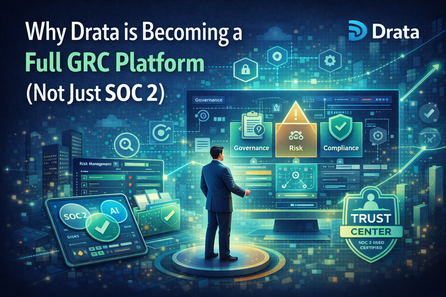 Why Drata is Becoming a Full GRC Platform (Not Just SOC 2)